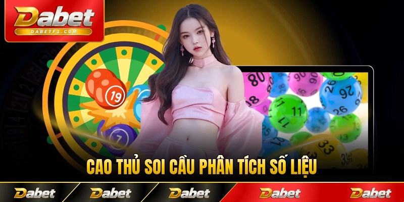 Cao thủ soi cầu phân tích số liệu để tối ưu tay sô