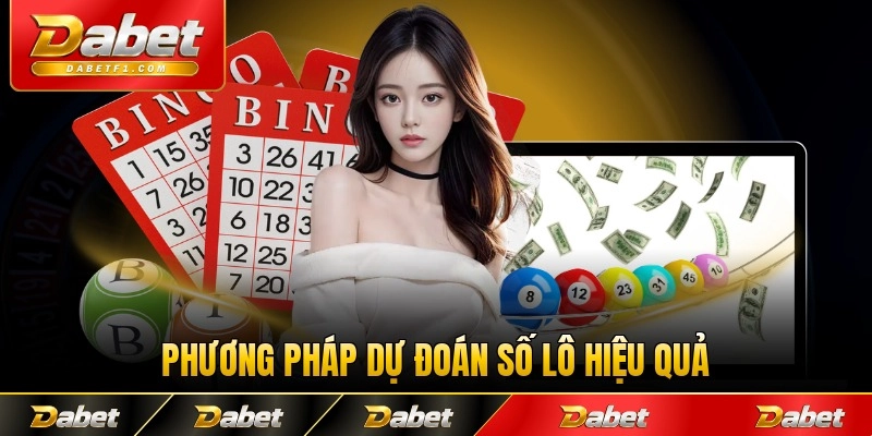 Phương pháp dự đoán số lô hiệu quả khi góp phần tạo nên thương hiệu sảnh game